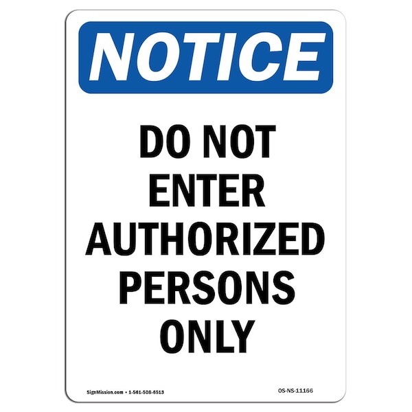 Safety Sign, OSHA Notice, 24" Height, Do Not Enter Authorized Persons Only Sign, Portrait